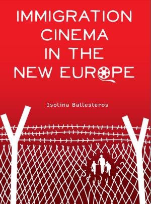 Cover of the book Immigration Cinema in the New Europe by Anna Bentkowska-Kafel, Trish Cashen, Hazel Gardiner