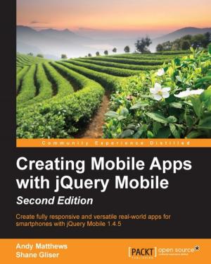 Cover of the book Creating Mobile Apps with jQuery Mobile - Second Edition by Julian Avila, Trent Hauck