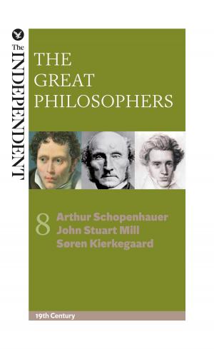 Cover of the book The Great Philosophers: Arthur Schopenhauer, John Stuart Mill and Soren Kierkegaard by Pam Carruthers