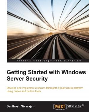 Cover of the book Getting Started with Windows Server Security by Eric Haughee