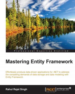 Cover of the book Mastering Entity Framework by Daniele Spinetti, Daniele Teti