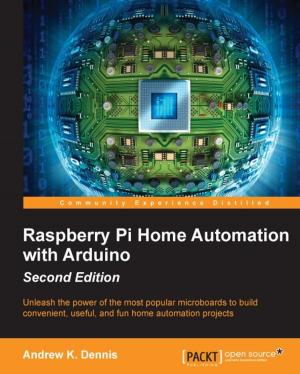 Cover of the book Raspberry Pi Home Automation with Arduino - Second Edition by Charles Hamilton, Rodolfo Giometti, Richard Grimmett
