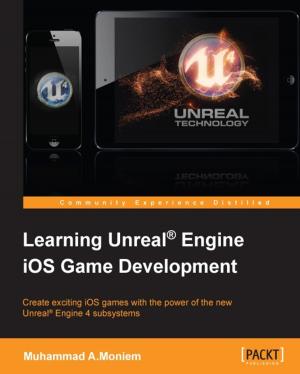 Cover of the book Learning Unreal® Engine iOS Game Development by Dylan James
