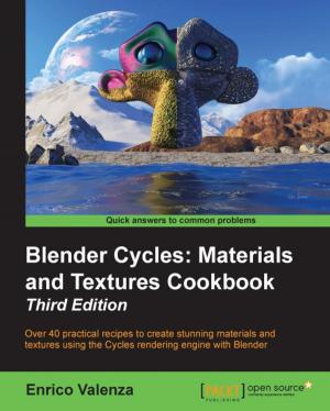 Cover of the book Blender Cycles: Materials and Textures Cookbook - Third Edition by Ryan Henson Creighton