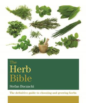 Cover of the book The Herb Bible by Sunil Vijayakar