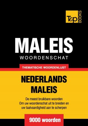 Cover of the book Thematische woordenschat Nederlands-Maleis - 9000 woorden by Andrey Taranov