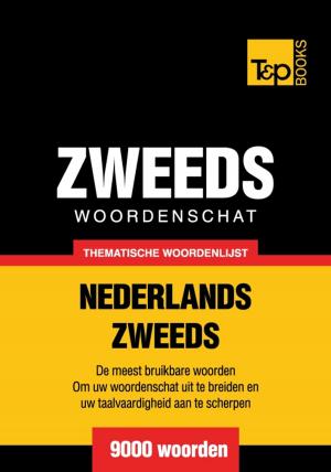 Cover of the book Thematische woordenschat Nederlands-Zweeds - 9000 woorden by Andrey Taranov