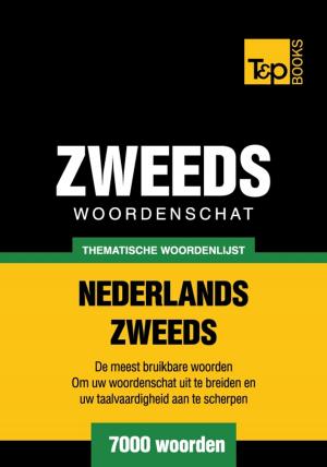Cover of the book Thematische woordenschat Nederlands-Zweeds - 7000 woorden by Andrey Taranov