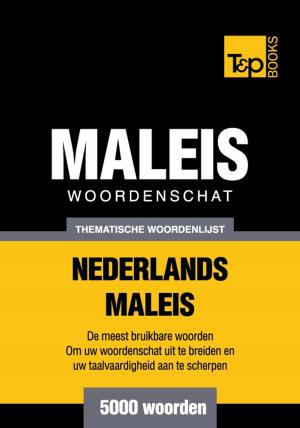 Cover of the book Thematische woordenschat Nederlands-Maleis - 5000 woorden by Andrey Taranov
