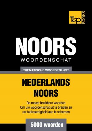 Cover of the book Thematische woordenschat Nederlands-Noors - 5000 woorden by Andrey Taranov