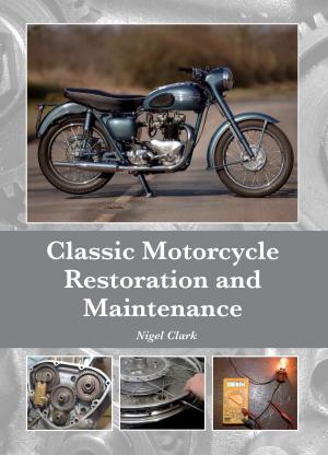bigCover of the book Classic Motorcycle Restoration and Maintenance by 