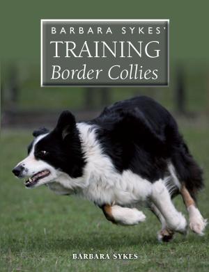 Cover of the book Barbara Sykes' Training Border Collies by Peter Collins