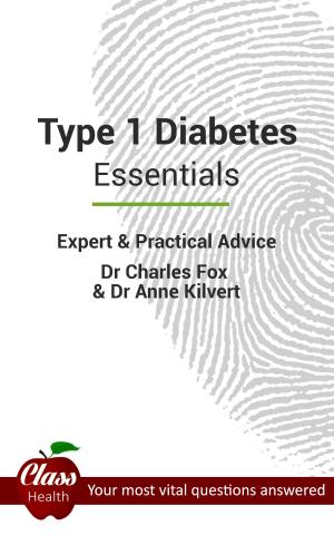 Cover of the book Type 1 Diabetes: Essentials by Charles Fox, Anne Kilvert