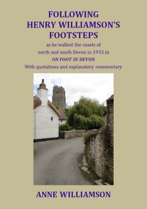 Cover of the book Following Henry Williamson’s Footsteps as He Walked the Coasts of North and South Devon in 1933 in ON FOOT IN DEVON by Richard Williamson