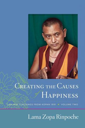 Cover of the book Creating the Causes of Happiness by Lama Zopa Rinpoche