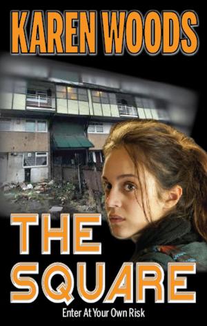 Cover of the book The Square by Karen Woods