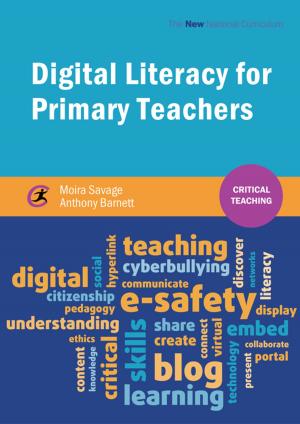 Cover of the book Digital Literacy for Primary Teachers by Lynn Machin, Duncan Hindmarch, Sandra Murray, Tina Richardson