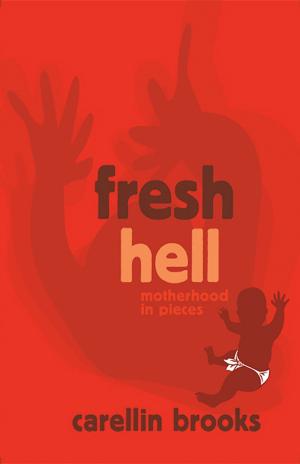 Cover of the book Fresh Hell by Jane Mattes, L.C.S.W.