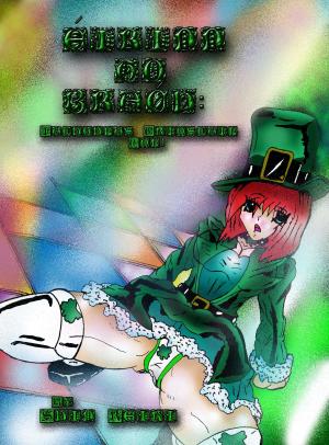 Cover of the book Éirinn Go Brách Iathghlas Criostail Vol.1 (Ecchi Manga) by Gregory Imperial E.