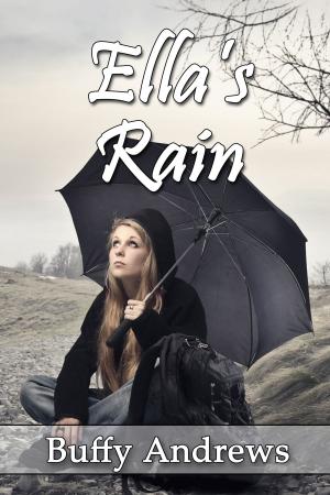 Cover of the book Ella's Rain by Buffy Andrews
