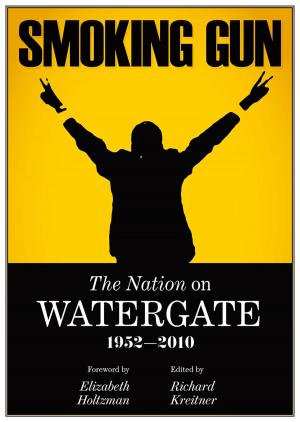 Book cover of Smoking Gun, The Nation on Watergate, 1952-2010