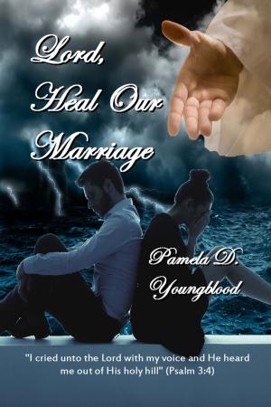 Cover of the book Lord, Heal Our Marriage by Benecia Ponder