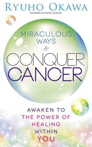 Book cover of Miraculous Ways to Conquer Cancer