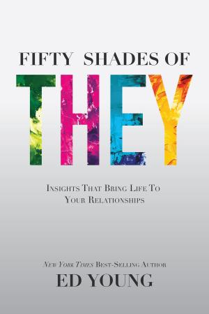 Cover of the book Fifty Shades of They by William MacDonald
