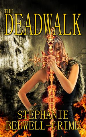 Cover of the book The DeadWalk by Stephanie Bedwell-Grime