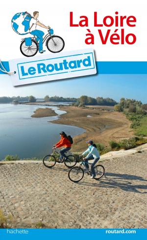 Cover of Guide du Routard La Loire à vélo