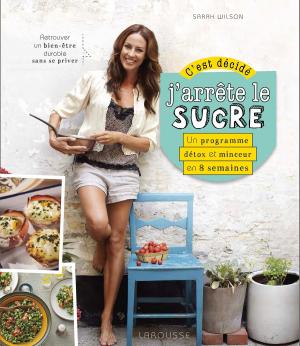 Cover of the book C'est décidé, j'arrête le sucre ! by Patricia Beucher