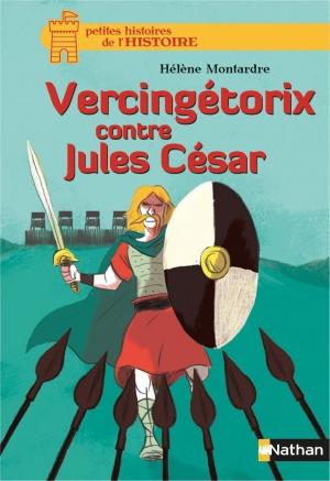 Cover of the book Vercingétorix contre Jules César by Hubert Ben Kemoun