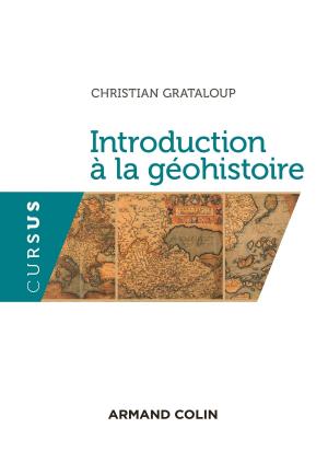 Cover of the book Introduction à la géohistoire by Maurice Vaïsse