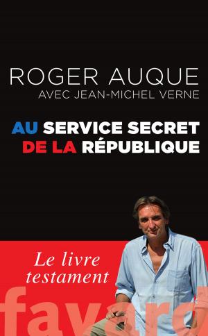 Cover of the book Au service secret de la République by Madeleine Chapsal
