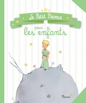Cover of the book Le Petit Prince pour les enfants by Nathalie Bélineau, Émilie Beaumont