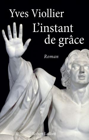 Cover of the book L'Instant de grâce by Jean TEULÉ