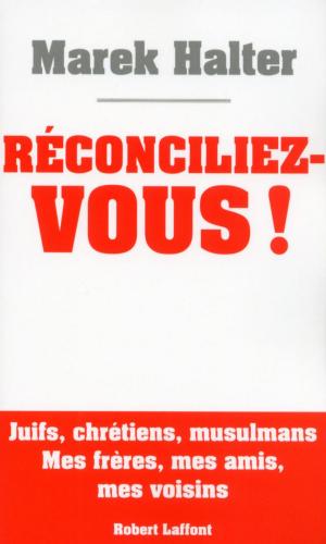 Cover of the book Réconciliez-vous ! by Jean-François KERVÉAN