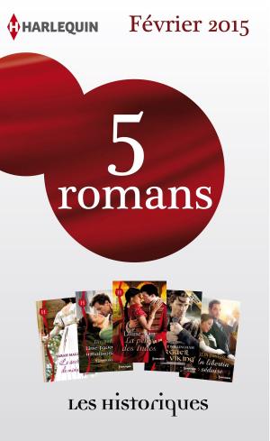 Cover of the book 5 romans inédits collection Les Historiques (n°656 à 660 - février 2015) by Nora Roberts