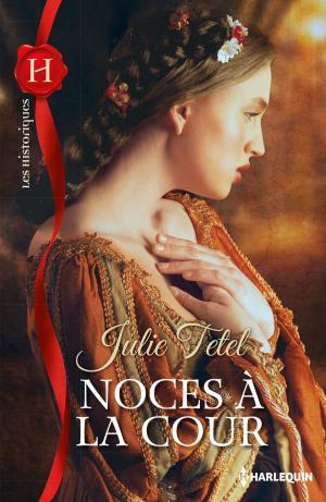 Cover of the book Noces à la Cour by Clare Connelly