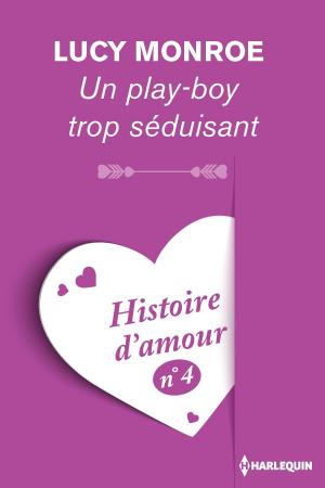 Book cover of Un play-boy trop séduisant - Histoire d'amour n° 4