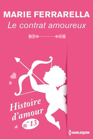 bigCover of the book Le contrat amoureux - Histoire d'amour n° 13 by 