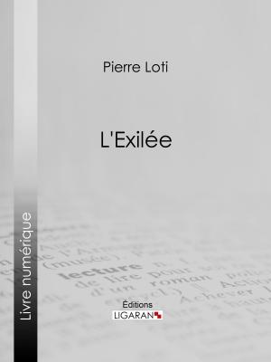 Cover of the book L'Exilée by Xavier Eyma, Ligaran
