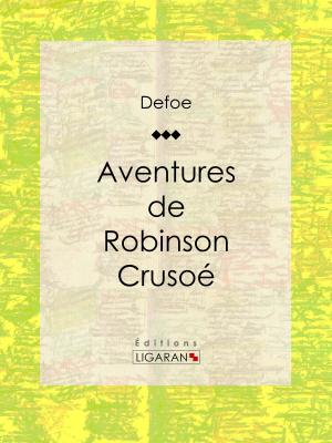 Cover of the book Aventures de Robinson Crusoé by F. Trelloz, Ligaran
