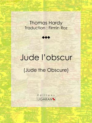 Cover of the book Jude l'obscur by Bernard-Henri Gausseron, Ligaran