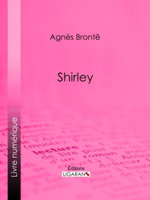 Cover of the book Shirley by Voltaire, Louis Moland, Ligaran
