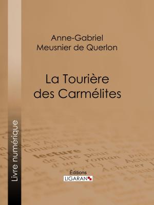 Cover of the book La Tourière des carmélites by Georges d'Esparbès, Ligaran