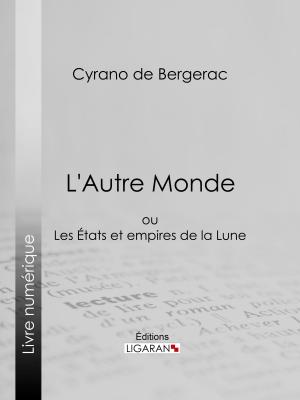 Cover of the book L'Autre Monde by Pierre-Augustin Caron de Beaumarchais, Louis Moland, Ligaran