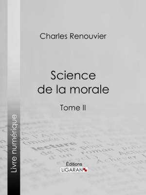 Cover of the book Science de la morale by Victor Alfieri, Ligaran