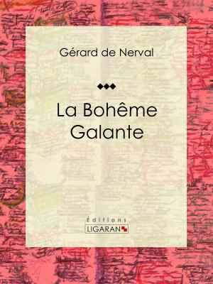 Cover of the book La Bohème Galante by Guy de Maupassant, Ligaran