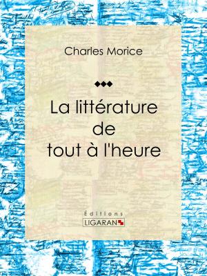 Book cover of La littérature de tout à l'heure